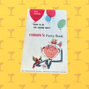 Corby's Party Book "How to Be the Grand Host"